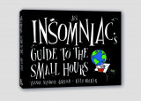An Insomniac&rsquo;s Guide to the Small Hours - Hardcover - Kath Walker, Ysenda Maxtone Graham - Short Books