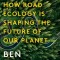 Crossings: How Road Ecology Is Shaping the Future of Our Planet