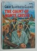 THE COUNT OF MONTE CRISTO by ALEXANDRE DUMAS , adapted by MITSU YAMAMOTO , illustrations by PABLO MARCOS STUDIO , 1992, PREZINTA URME DE UZURA