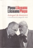 Andrei Plesu, Gabriel Liiceanu - Dialoguri de duminica: o introducere in