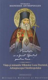 Arhimandrit Dionisios Anthopoulos - Povesteste ce a facut Sfantul pentru