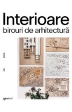 Interioare: Birouri de arhitectura din Romania 2025