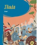 Prima mea biblioteca. Iliada - Homer, Oana Barbu