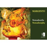 Nomadosofia. Nomadosophy - Margento - Casa de editură Max Blecher, 2021