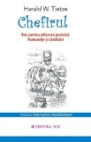 Chefirul - Harald W. Tietze, Editura MIX