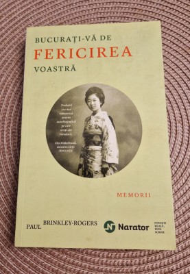 Bucurati - va de Fericirea voastra memorii Paul Brinkley Rogers foto