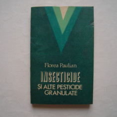 Insecticide si alte pesticide granulate - Florea Paulian