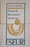 Formele Literaturii Moderne - Jovan Hristic, Eseuri, 1973, Editura Univers, Biografii, Carte, Literatura Romana
