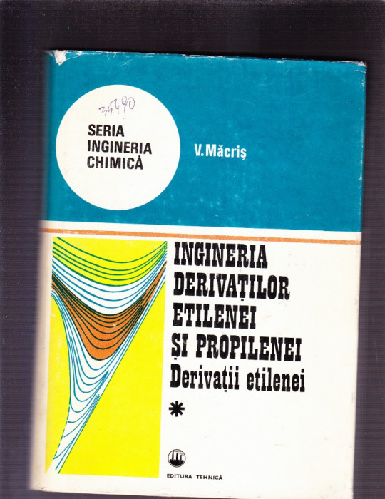 INGINERIA DERIVATIILOR ETILENEI SI PROPILENEI DERIVATII ETILENEI VOL 1