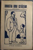 Cumpara ieftin AVRAM GONESCU - DINASTIA UNUI CETATEAN (ROMAN SOCIAL) [ARAD, 1939]