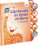 C&acirc;ntecele &Icirc;n Limbi Străine. C&acirc;ntecele Copilăriei Cu Sunete, - Editura Gama