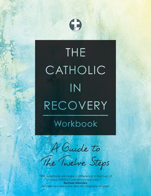 The Catholic in Recovery Workbook: A Guide to the Twelve Steps foto