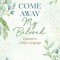 Come Away My Beloved: Updated in Today&#039;s Language