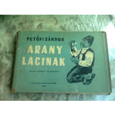 ARANY LACINAK - PETOFI SANDOR (CARTE IN LIMBA MAGHIARA)