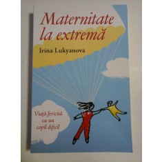 MATERNITATE LA EXTREMA - IRINA LUKYANOVA