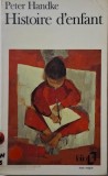 Histoire d&#039;enfant - Peter Handke, Carte in Engleza