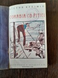 Corabia cu pitici - Victor Eftimiu, Editura Alcalay 1926, Carte Veche, Coperta Cartonata, 199 pagini