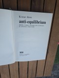 Anti-equilibrium. Despre teoriile sistemelor economice si sarcinile cercetarii - Kornai J&aacute;nos