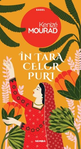 In tara celor puri &ndash; Kenize Mourad