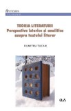 Teoria literaturii. Perspective istorice si analitice asupra textului literar - Dumitru Tucan