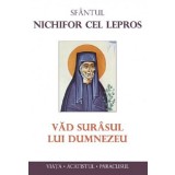 Sfantul Nichifor cel Lepros. Vad surasul lui Dumnezeu |