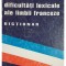 Monica Sildan - Dificultati lexicale ale limbii franceze. Dictionar (Editia: 2000)