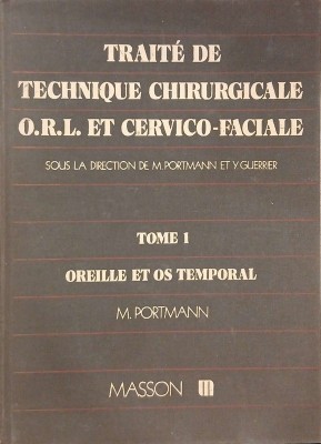 Traite de technique chirurgicale O.R.L. et cervico-faciale - M. Portmann, Y. Guerrier foto