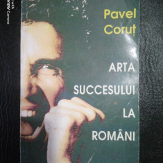Arta scuccesului la romani-Pavel Corut