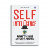Cumpara ieftin Self-intelligence: Noua abordare stiintifica pentru a-ti atinge adevaratul potential