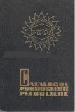 CATALOGUL PRODUSELOR PETROLIERE 1971