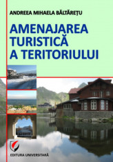 Amenajarea turistica a teritoriului - Andreea-Mihaela Baltaretu foto