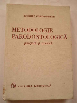 Metodologie Parodontologica Stiintifica Si Practica - Grigore Osipov-sinesti ,268807 foto