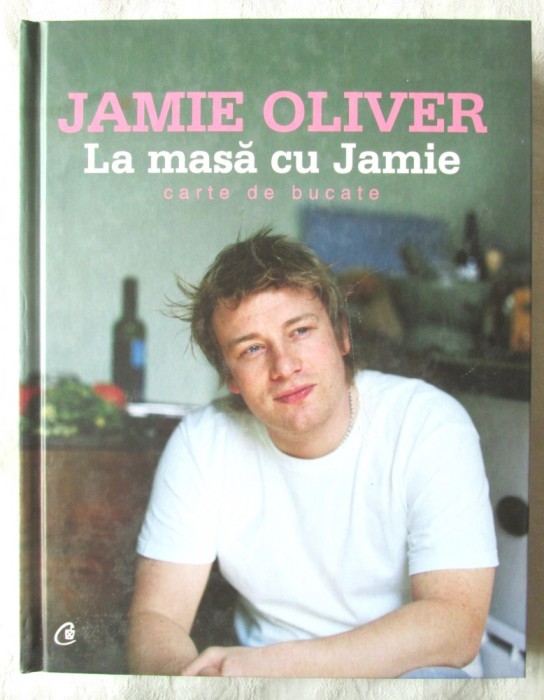 &quot;La masa cu Jamie. Carte de bucate&quot;, Jamie Oliver, 2018. Cartonata. Carte noua