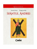 Sf&acirc;ntul Andrei - Paperback brosat - Dragoș Ioniță, Sorin Ciucă - Corint