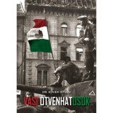 Vasi &ouml;tvenhatosok - Dr. K&ouml;v&eacute;r Istv&aacute;n