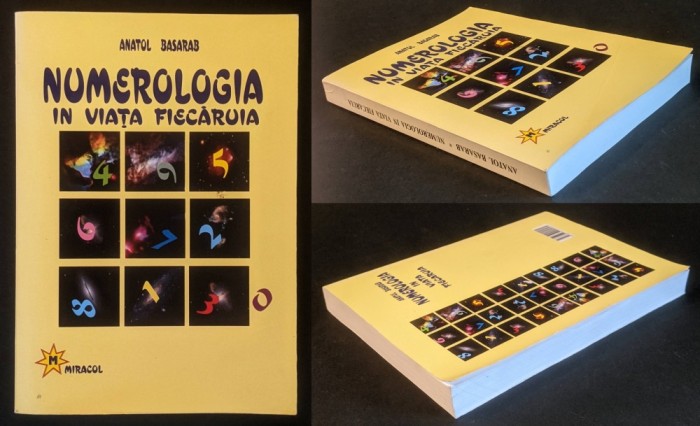 2009 NUMEROLOGIE Anatol Basarab (numerolog, psiholog) 376 pag Despre numere. Semnificatia numerelor. Ed. Miracol. 20x14cm. Stare buna conform pozelor.