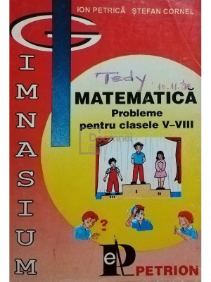 Ion Petrica - Matematica probleme pentru clasele V - VIII foto