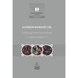 Hat&aacute;ron innen &eacute;s t&uacute;l - Gazdas&aacute;gt&ouml;rt&eacute;neti tanulm&aacute;nyok a magyar k&ouml;z&eacute;pkorr&oacute;l - K&aacute;das Istv&aacute;n