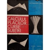 Aurel A. Beles - Calculul placilor curbe subtiri (Editia: 1969)