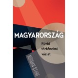 Magyarorsz&aacute;g - R&ouml;vid t&ouml;rt&eacute;nelmi v&aacute;zlat - Norman Stone