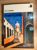 Cumpara ieftin Ion I. Lapedatu - Memorii si amintiri (Institutul European, 1998)