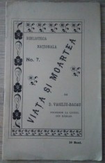 Vasiliu - Bacau / VIA?A ?I MOARTEA - ed. anii 1910 (Biblioteca Na?ionala) foto