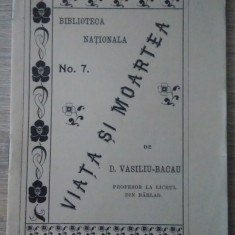 Vasiliu - Bacău / VIAȚA ȘI MOARTEA - ed. anii 1910 (Biblioteca Națională)