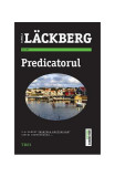 Predicatorul (Vol 2). Seria Fj&auml;llbacka - Paperback brosat - Camilla L&auml;ckberg - Trei, 2020