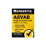 ASVAB Study Guide 2024-2025 - 5 Full-Length Practice Tests, ASVAB Prep Book Secrets, 200+ Online Videos: [8th Edition]