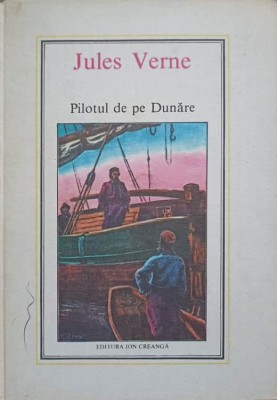 PILOTUL DE PE DUNARE-JULES VERNE foto