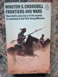 Winston S Churchill - Frontiers and Wars