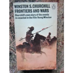 Winston S Churchill - Frontiers and Wars