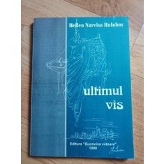 Ultimul vis- Hellen Narcisa Hulubas