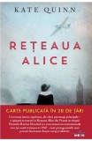 Reteaua Alice - Kate Quinn - Editura Litera